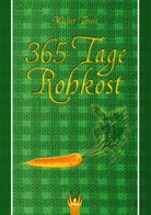 Walter Thiele - 365 Tage Rohkost