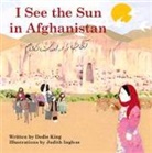Dedie King, Dedie/ Inglese King, Judith Inglese - I See the Sun in Afghanistan