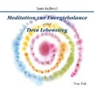 Tanis Helliwell - Meditation zur Energiebalance/ Dein Lebensweg (Audiolibro)