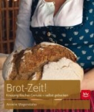 Annelie Wagenstaller - Brot-Zeit!