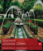 Anneli Bojstad, Eduardo Mencos - Spaniens schönste Gärten
