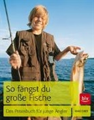 Hans Eiber - So fängst du große Fische