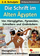 Wolfgang Wertenbroch - Die Schrift im Alten Ägypten