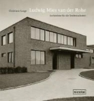 Christiane Lange - Ludwig Mies van der Rohe
