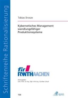 Tobias Brosze - Kybernetisches Management wandlungsfähiger Produktionssysteme