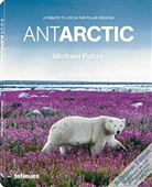 Michael Poliza, Michael Polizia - Antarctic : a tribute to life in the polar regions