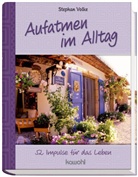 Stephan Volke - Aufatmen im Alltag
