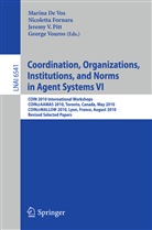 Marina De Vos, Nicoletta Fornara, Jeremy V. Pitt, Jeremy V Pitt et al, Marina de Vos, George Vouros - Coordination, Organizations, Institutions, and Norms in Agent Systems VI