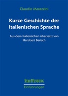 Claudio Marazzini - Kurze Geschichte der italienischen Sprache