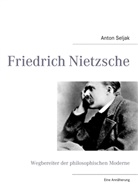 Anton Seljak - Friedrich Nietzsche