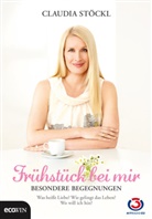 Claudia Stöckl - Frühstück bei mir - Besondere Begegnungen