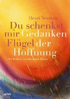Henri Nouwen, Henri J. M. Nouwen, Eberhard Münch - Du schenkst mir Flügel
