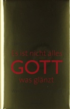 Timothy Keller - Es ist nicht alles Gott, was glänzt