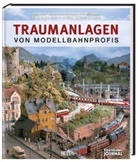 Brandl, J Brandl, Josef Brandl, C Dr. Kutter, G Dauscher, G u a Dauscher... - Traumanlagen von Modellbahnprofis