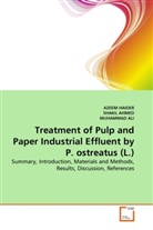 Shaki Ahmed, SHAKIL AHMED, Muhammad Ali, AZEE HAIDER, Azeem Haider, Muhammad Ali - Treatment of Pulp and Paper Industrial Effluent by P. ostreatus (L.)