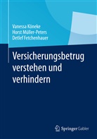 Fetchenhaue, Fetchenhauer, Detlef Fetchenhauer, Köneke, Vaness Köneke, Vanessa Köneke... - Versicherungsbetrug verstehen und verhindern