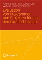 Heitmeyer, Wilhelm Heitmeyer, Lobermeie, Ola Lobermeier, Olaf Lobermeier, Strob... - Evaluation von Programmen und Projekten für eine demokratische Kultur