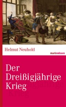 Helmut Neuhold, Helmut (Dr.) Neuhold - Der Dreißigjährige Krieg