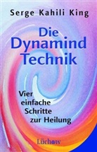 Serge K King, Serge K. King, Serge Kahili King - Die Dynamind Technik