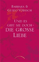 Vödisc, Vödisch, Barbar Vödisch, Barbara Vödisch, Guido Vödisch - Uns es gibt sie doch - die grosse Liebe