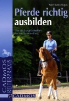 Anne-K Hagen, Anne-Katrin Hagen - Pferde richtig ausbilden