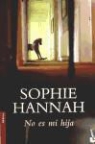 Sophie Hannah - No es mi hija