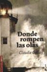 Claudie Gallay - Donde rompen las olas