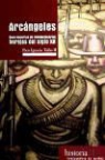 Paco Ignacio Taibo, Paco Ignacio - II Taibo - Arcángeles : doce historias de revolucionarios herejes del siglo XX