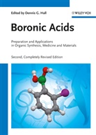Dennis G. Hall, Denni G Hall, Dennis G Hall, Dennis G. Hall - Boronic Acids, 2 Vols.