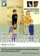 Amara Lakhous, Sabrina Impacciatore, enrico Lo Verso - Divorzio all' islamica a viale marconi, MP3-CD (Audiolibro)