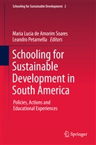 Maria L. de Amorim Soares, Maria Lucia de Amorim Soares, Maria Lucia De Amorim Soares, Mari Lucia de Amorim Soares, Maria Lucia de Amorim Soares, Petarnella... - Schooling for Sustainable Development in South America