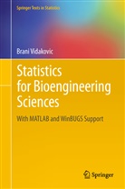 Brani Vidakovic - Statistics for Bioengineering Sciences