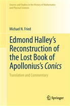 Michael N Fried, Michael N. Fried - Edmond Halley's Reconstruction of the Lost Book of Apollonius's Conics