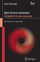 Henry Chesbrough, Henry W. Chesbrough - Open Services Innovation. Competere in una nuova era