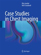 Neil Crundwell, Rit Joarder, Rita Joarder - Case Studies in Chest Imaging