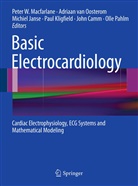 John Camm, Michiel Janse, Michiel Janse et al, Paul Kligfield, Peter W. Macfarlane, Adriaan van Oosterom... - Basic Electrocardiology