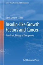 Dere Leroith, Derek Leroith - Insulin-like Growth Factors and Cancer