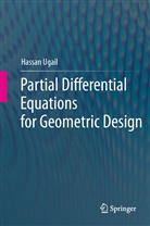 Hassan Ugail - Partial Differential Equations for Geometric Design
