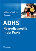 Candria, Gia Candrian, Gian Candrian, Kropotov, Juri Kropotov, Mülle... - ADHS - Neurodiagnostik in der Praxis