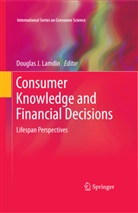 Dougla J Lamdin, Douglas J Lamdin, Douglas J. Lamdin - Consumer Knowledge and Financial Decisions