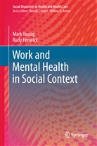 Rudy Fenwick, Mar Tausig, Mark Tausig - Work and Mental Health in Social Context