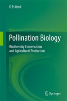 D.  P. Abrol, D. P. Abrol, Dharam P Abrol, Dharam P. Abrol - Pollination Biology