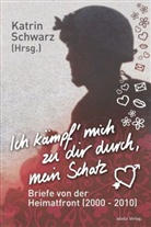 Katri Schwarz, Katrin Schwarz - Ich kämpf' mich zu dir durch, mein Schatz