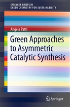 Angela Patti - Green Approaches To Asymmetric Catalytic Synthesis