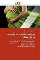 Céline Champenoux, Champenoux-C - Violence conjugale et grossesse