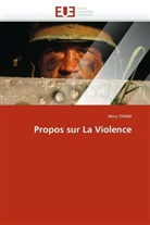 Mory THIAM, Thiam-m - Propos sur la violence