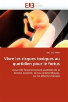 Nhu M. Trinh, Nhu Mai TRINH, Trinh-N - Vivre les risques toxiques au
