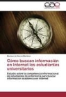 Montserrat García Martínez - Cómo buscan información en Internet los estudiantes universitarios