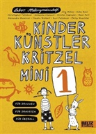 Labor Ateliergemeinschaft, Labor Labor Ateliergemeinschaft, Christopher Fellehner, Anke Kuhl, Jörg Mühle - Kinder Künstler Kritzelmini. Bd.1
