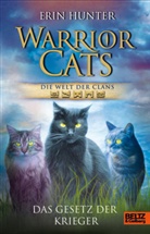 Erin Hunter, Julie Sodré, Julie Sodré, Friederike Levin - Warrior Cats: Warrior Cats - Die Welt der Clans. Das Gesetz der Krieger